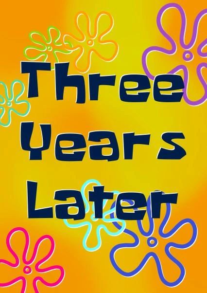 Three Years Later title card